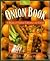 The Onion Book: A Bounty of Culture, Cultivation and Cuisine