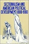 Sectionalism and American Political Development, 1880-1980