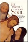 He Dwells in Your Soul: Encountering the Living God Within You