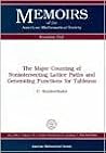 The Major Counting of Nonintersecting Lattice Paths and Generating Functions for Tableaux (Memoirs of the American Mathematical Society, 552)