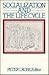 Socialization and the Life Cycle