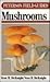A Field Guide to Mushrooms North America (Peterson Field Guides by Kent H. McKnight; Vera B. M...