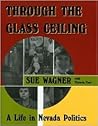 Through the Glass Ceiling : A Life in Nevada Politics