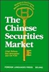The Chinese Securities Market (Studies on the Chinese Market Economy Series)