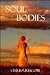 Soul Bodies by Chris Griscom