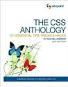 The CSS Anthology: 101 Essential Tips, Tricks & Hacks