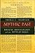 Mythic Past: Bibical Archaeology and the Myth of Israel