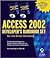 Access 2002 Developer's Han...