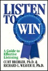 Listen to Win: A Manager's Guide to Effective Listening (Hardcover)