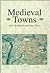 Medieval Towns: The Archaeo...
