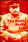 The Battle Stalin Lost: Memoirs of Yugoslavia 1948-1953 (Hardcover)