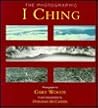 The Photographic I Ching The Photographic I Ching