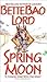 Spring Moon by Bette Bao Lord