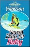 Seven Days for Ruby (The Soderberg Saga, #4) Seven Days for Ruby (The Soderberg Saga, #4)