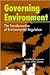 Governing the Environment: The Transformation of Environmental Regulation