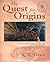 The Quest for Origins: Who ...