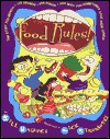 Food Rules! The Stuff You Munch, Its Crunch, Its Punch, and Why You Sometimes Lose Your Lunch (Paperback)