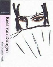 Kees Van Dongen: The Graphic Work (Paperback)