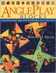Angleplay Blocks: Simple Half-Rectangle Triangles, 84 No-Math Quilt Blocks, Easy-to-Follow Charts (Paperback)