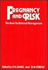Pregnancy and Risk: The Basis of Rational Management