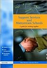 Support Services and Mainstream Schools Support Services and Mainstream Schools