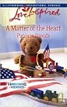 A Matter of the Heart by Patricia Davids A Matter of the Heart by Patricia Davids