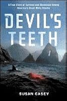 The Devil S Teeth A True Story Of Obsession And Survival