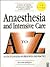 Anaesthesia and Intensive Care A-Z (FRCA Study Guides)