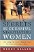 Secrets of Successful Negotiating for Women: From Landing a Big Account to Buying the Car of Your Dreams and Everything in Between