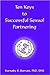 Ten Keys to Successful Sexual Partnering by Barnaby B. Barratt