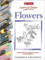 Learn to Draw: Flowers (Learn to Draw (Collins))