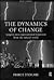 The Dynamics of Change