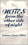 Notes from the Other Side of Night