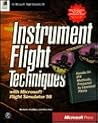 Instrument Flight Techniques With Microsoft Flight Simulator 98