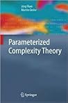 Parameterized Complexity Theory (Texts in Theoretical Computer Science. An EATCS Series)
