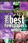 1996 Best Newspaper Writing: Winners : The American Society of Newspaper Editors Competition (Serial)