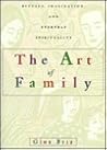 The Art of Family: Rituals, Imagination, and Everyday Spirituality