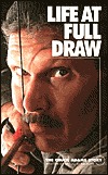 Life at Full Draw: The Chuck Adams Story (Hardcover)