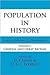 Population in History: Essays in Historical Demography, Volume I: General and Great Britain