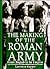 The Making of the Roman Army: From Republic to Empire