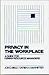 Privacy in the Workplace: A Guide for Human Resource Managers (Contributions in Librarianship and)