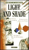 Light and Shade (Barron's Art Handbooks: Green Series)