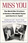 Miss You: The World War II Letters of Barbara Wooddall Taylor and Charles E. Taylor
