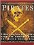 Pirates: Terror on the High Seas from the Caribbean to the South China Sea