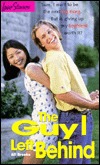 The Guy I Left Behind (Love Stories For Young Adults, #20)