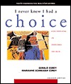 I Never Knew I Had A Choice: Explorations in Personal Growth (with InfoTrac)