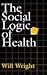 The Social Logic of Health