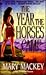 The Year the Horses Came