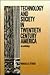Technology and Society in Twentieth Century America by Randall E. Stross