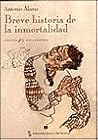 Breve historia de la inmortalidad Breve historia de la inmortalidad